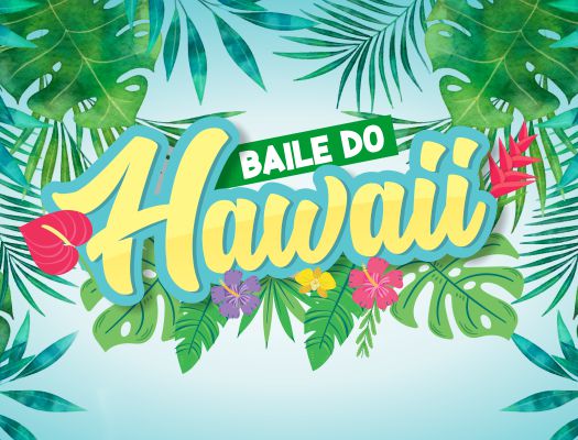 São Carlos Clube - Prepare-se para curtir o BAILE DO HAWAII 2022